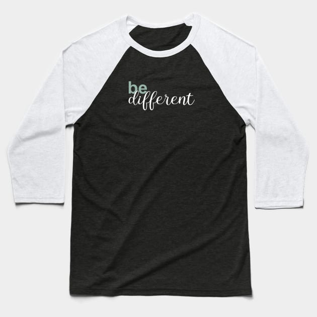 Be Different Baseball T-Shirt by PilekArtCoID